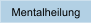 Mentalheilung