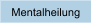 Mentalheilung